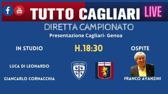 LIVE TC - In diretta la presentazione di Cagliari-Genoa con Franco Avanzini