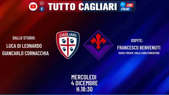 TuttoCagliari Live - Rivivi la diretta con le ultime news sul Cagliari e focus Fiorentina 