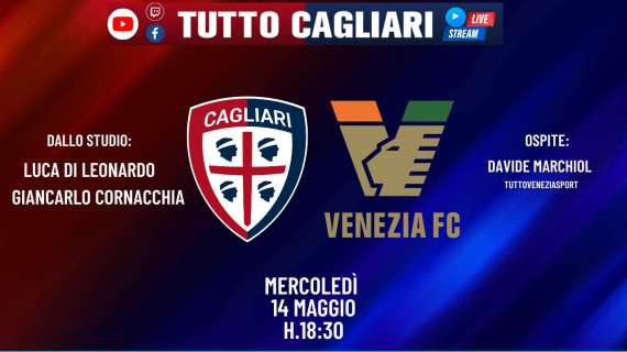 TuttoCagliari Live - Dalle 18:30 con le ultime news sul Cagliari e focus Venezia