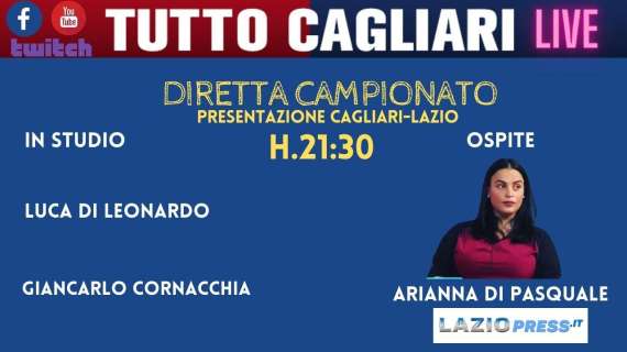 LIVE TC - Parliamo di Cagliari-Lazio con Arianna Di Pasquale