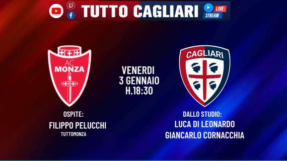 TuttoCagliari Live - Dalle 18:30 ultime news sul match Monza-Cagliari