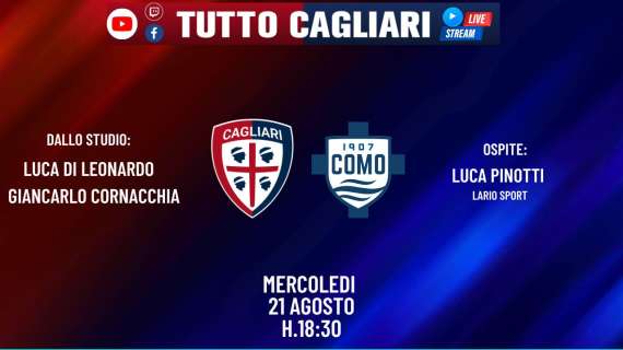 TuttoCagliari Live - Le news di mercato e focus sul Como 