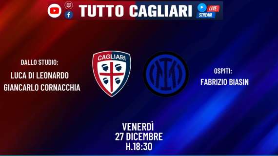 TuttoCagliari Live - Ultime news  su nuovo stadio e sull'Inter. Ospite Fabrizio Biasin