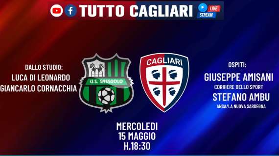 Tuttocagliari Live - Presentiamo la prossima sfida con il Sassuolo. Segui la Diretta!