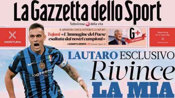 Gazzetta - Lautaro: "Rivince la mia Inter”