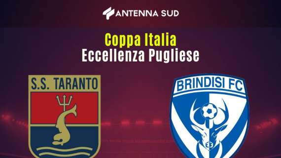 Oggi in campo la Coppa Italia Eccellenza, il quadro completo: spicca Taranto-Brindisi 