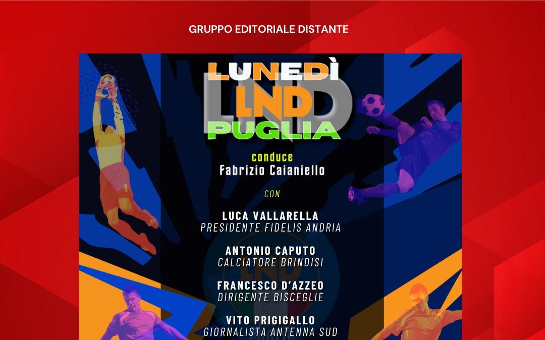 'LuNeDì Puglia: tanti ospiti in programma nell'appuntamento di oggi 