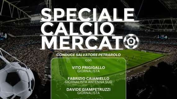 Speciale Calciomercato: aggiornamenti sulle trattative in corso su Antenna Sud