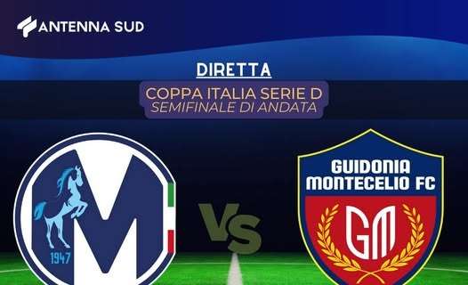 Coppa Italia Serie D: Martina  vs Guidonia Montecelio - La diretta su Antenna Sud