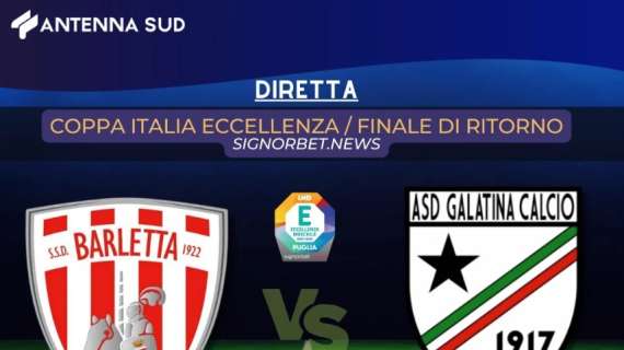  Coppa Italia Eccellenza: Barletta-Galatina in diretta su Antenna Sud