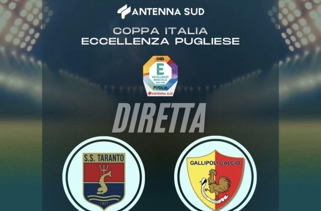 Taranto-Gallipoli, la semifinale di Coppa Italia Eccellenza in diretta esclusiva su Antenna Sud