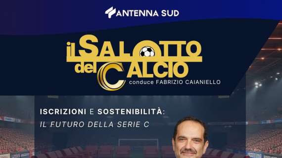 Tv, Il Salotto del Calcio domani alle 15 su Antenna Sud