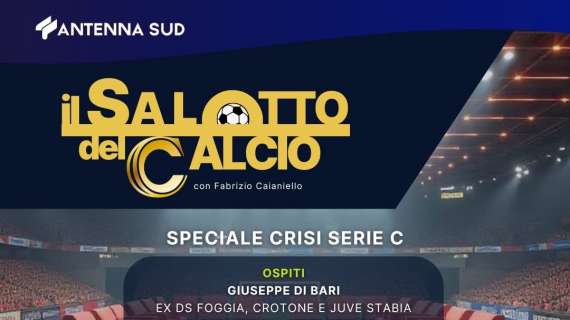 Il Salotto del Calcio, in diretta stasera alle 21 su Antenna Sud