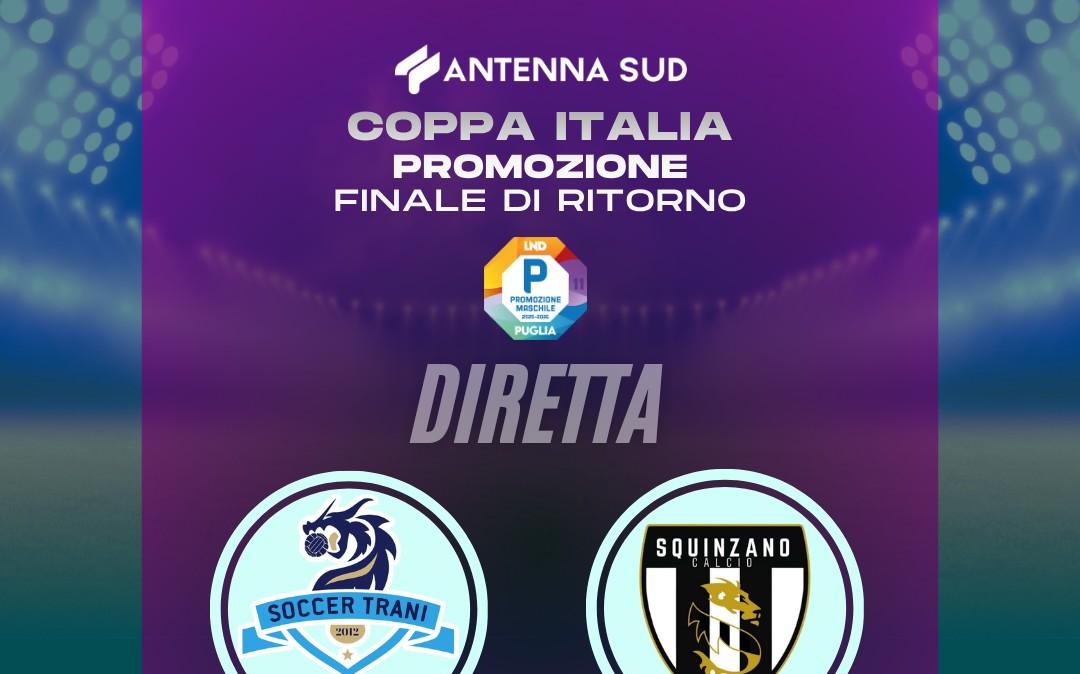Coppa Italia Promozione, Soccer Trani-Squinzano in diretta su Teleregione 