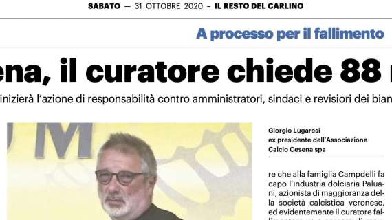 Il Resto del Carlino: "AC Cesena, il curatore chiede 88 milioni di euro"