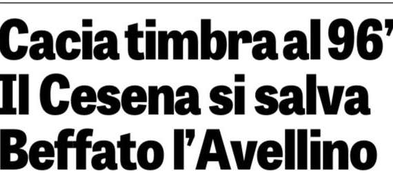 La Gazzetta: "Cacia timbra al 96', Avellino beffato"