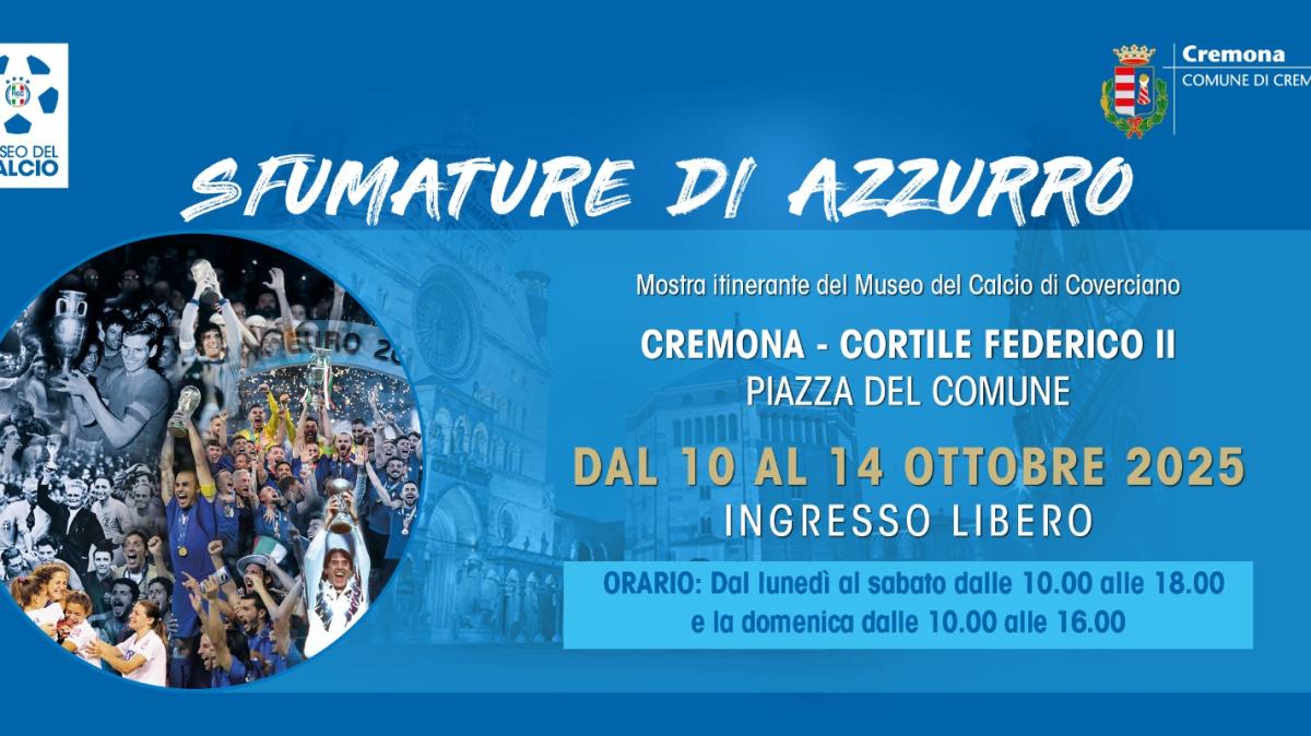 Nazionale: dal 10 al 14 ottobre a Cremona la Mostra ‘Sfumature d’Azzurro’