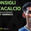 Fantacalcio, Chi Schierare per la 36ª giornata ? I nostri consigli