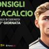 Fantacalcio, Chi Schierare per la 30ª giornata ? I nostri consigli