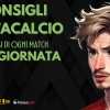 25^ Giornata: Chi Schierare al fantacalcio ? Le migliori scelte e formazioni