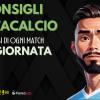 Fantacalcio, Chi Schierare per la 6^ giornata ? I nostri consigli