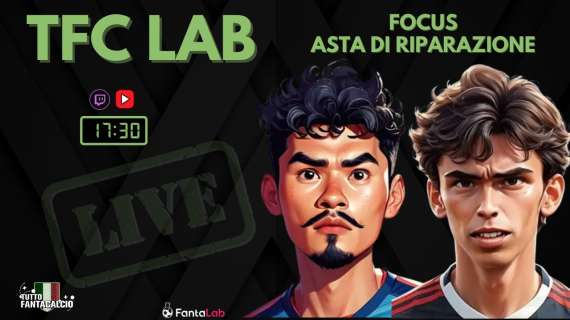 TWITCH - Dalle 17:30 TFC Lab: Focus Asta di Riparazione