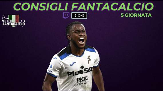 TWITCH - Fantacalcio, probabili formazioni 5^ giornata + fantaconsigli