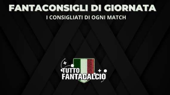 Podcast: Le probabili formazioni e i consigliati di ogni match al fantacalcio