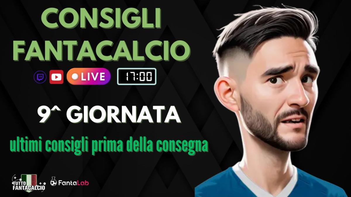 TWITCH - Dalle 17:00 ultimi fantaconsigli 9^ giornata + ufficiali