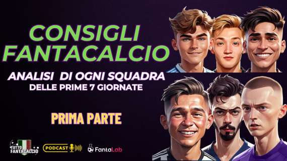 Analisi di ogni squadra nelle prime 7 giornate al fantacalcio