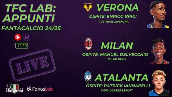 TWITCH - Dalle 17:30 TFC Lab: Focus Verona - Milan- Atalanta