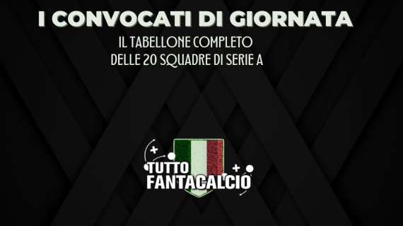 Fantacalcio, la tabella dei convocati 31^ giornata: I convocati di Juventus, Genoa e Cagliari