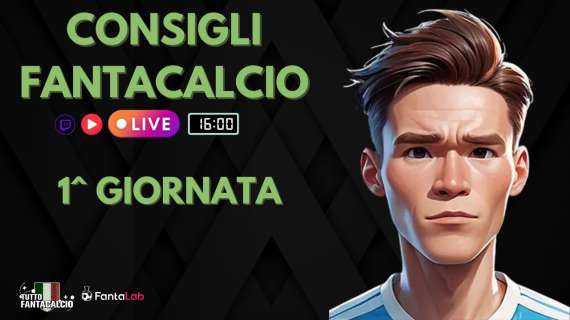 TWITCH - Dalle 16:00 Fantaconsigli 1^ giornata 