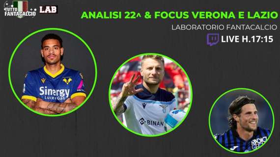 TWITCH - Fantacalcio, Analisi 22^ & Focus Verona e Lazio