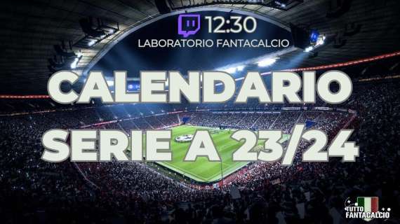 TWITCH - Tuttofantacalcio Lab: Segui insieme a noi il sorteggio del calendario in Serie A