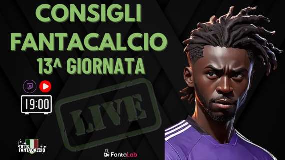 TWITCH - Dalle 19 i nostri consigli al fantacalcio 13^ giornata