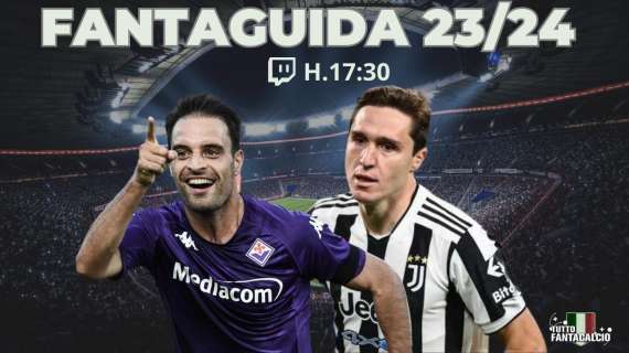 TWITCH - Tuttofantacalcio Lab: FantaGuida 23/24 speciale Fiorentina & Juventus