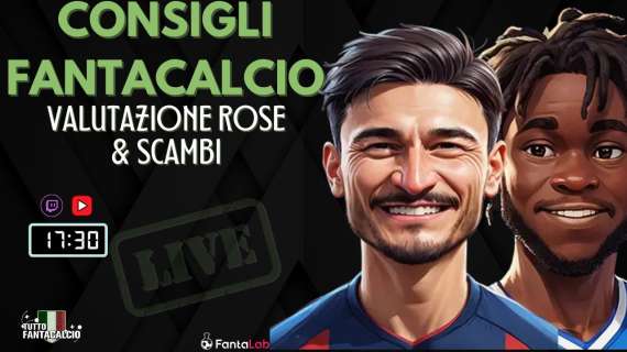 TWITCH - Dalle 17:30 TFC Lab: valutazione rose e scambi