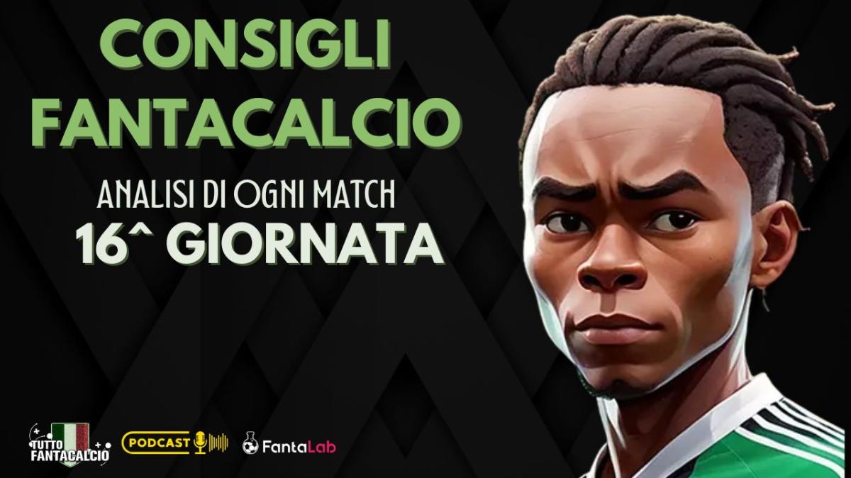 Fantacalcio, Chi Schierare per la 16^ giornata ? I nostri consigli