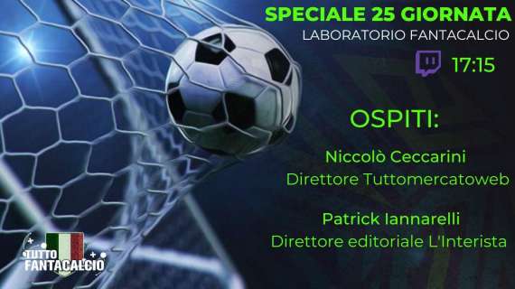 TWITCH - Fantacalcio, Speciale Serie A 25^ giornata 