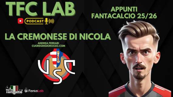 TFC LAB: Cremonese, consigliati, scommesse e sconsigliati al fantacalcio