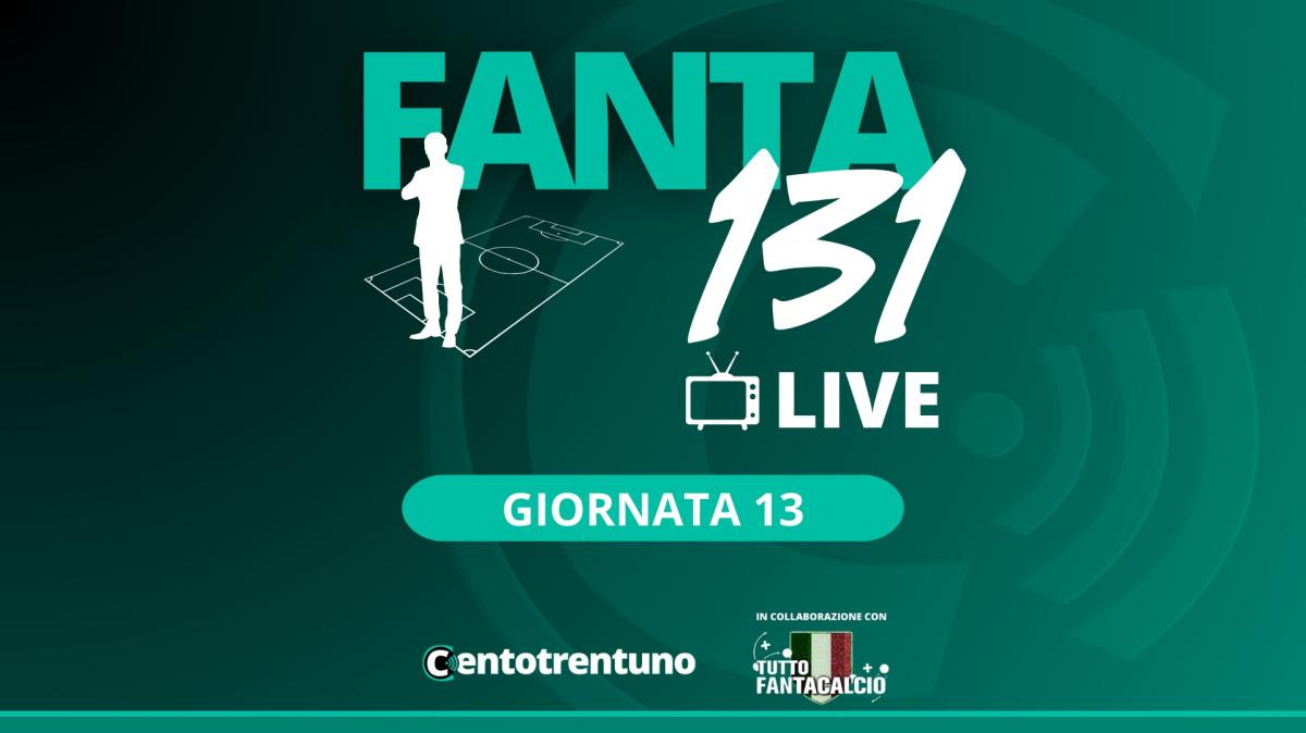 TWITCH - Dalle 18:30 FANTA131: Consigli & probabili formazioni 13a giornata