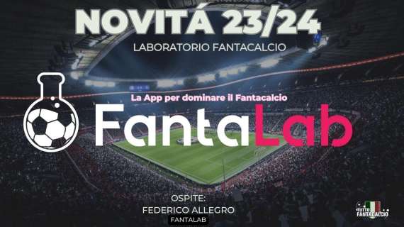 Fantacalcio, Fantalab 23/24: le novità dell'app che sta rivoluzionando il mondo del fantacalcio!