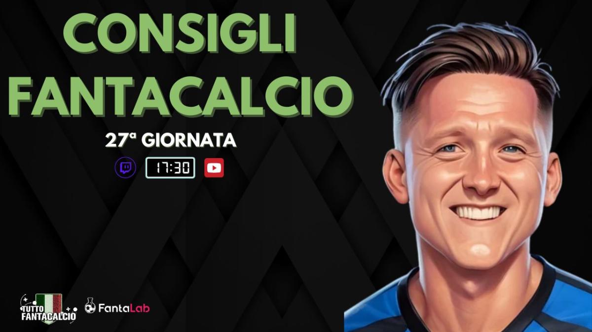 TWITCH - LIVE dalle 17:30 ultimi fantaconsigli 27ª giornata 