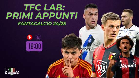 TWITCH - Dalle 18:00 Tuttofantacalcio Lab: Primi appunti stagione 24/25