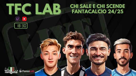 TWITCH - Dalle 18:30 TFC Lab: Chi sale e chi scende al fantacalcio 24/25