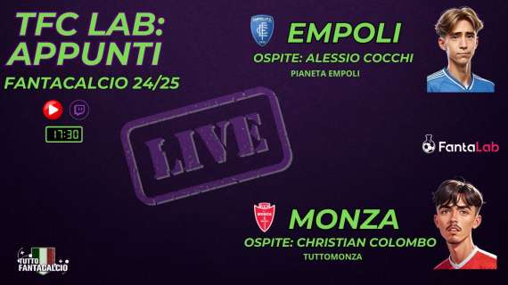 TWITCH - Dalle 17:30 TFC Lab: Focus Empoli + Focus Monza