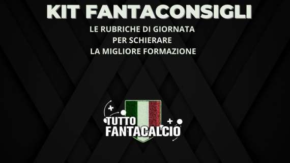 Fantacalcio -  Kit Fantaconsigli 28^ giornata 