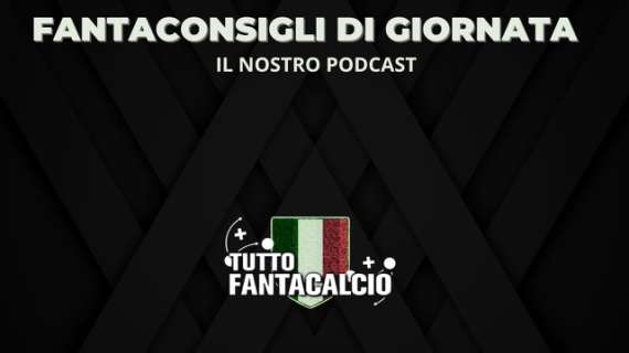 6ª Giornata: Chi Schierare al fantacalcio ? Le migliori scelte e formazioni