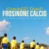 FROSINONE SUMMER CAMP 2026, SI CHIUDE UNA SETTIMANA DI EMOZIONI, CALCIO E DIVERTIMENTO